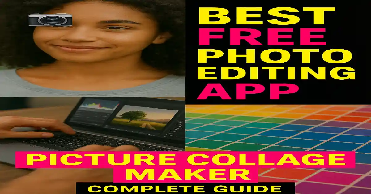 📸 Best Free Photo Editing App Picture Collage Maker – Complete Guide