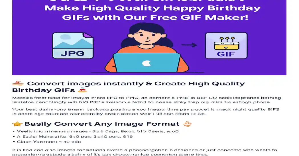 Create stunning happy birthday GIFs online with our free high-quality GIF maker. Convert any image format like JPG, PNG, or WebP to animated GIFs in one click. 100% free & easy to use!